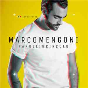 Marco Mengoni - Parole In Circolo download free