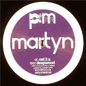 Martyn - Nxt 2 U / Deepwood download free