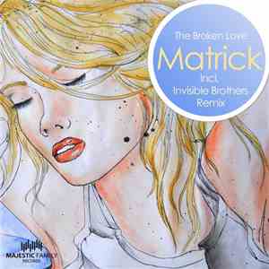 Matrick - The Broken Love download free