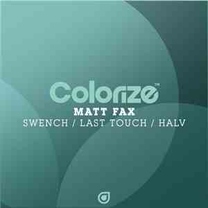Matt Fax - Swench / Last Touch / Halv download free