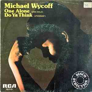 Michael Wycoff - One Alone / Do You Think download free