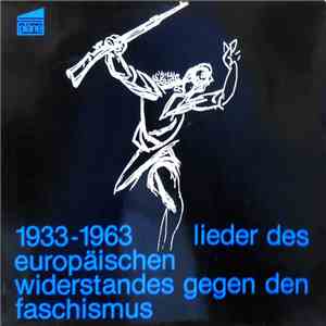 Michele L. Straniero, Sergio Liberovici - 1933-1963 Lieder Des Europäischen Widerstandes Gegen Den Faschismus download free