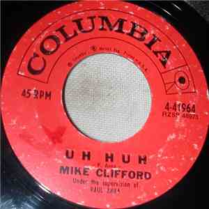 Mike Clifford - Uh Huh download free