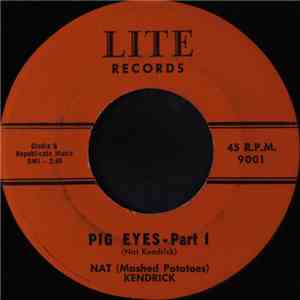 Nat (Mashed Potatoes) Kendrick - Pig Eyes download free