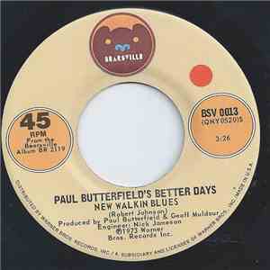 Paul Butterfield's Better Days - New Walkin' Blues b/w Please Send Me Somebody To Love download free