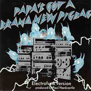 Paul Hardcastle / Pigbag - Papa's Got A Brand New Pigbag download free