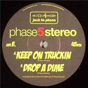 Phase 5 Stereo - Keep On Truckin / Drop A Dime download free