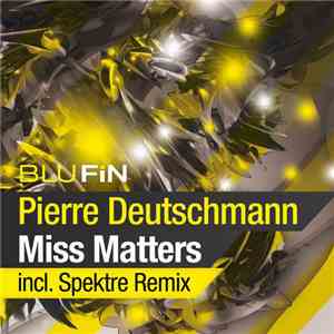 Pierre Deutschmann - Miss Matters download free