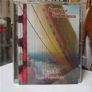 Prophetz Of Time And Space - Live-San Francisco download free