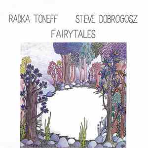 Radka Toneff / Steve Dobrogosz - Fairytales download free