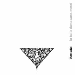 Remodel - La Belle Dame Sans Merci download free