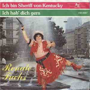 Renate Fuchs - Ich Bin Sheriff Von Kentucky / Ich Hab' Dich Gern download free