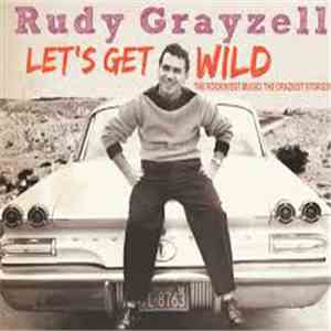 Rudy Grayzell - Let's Get Wild download free