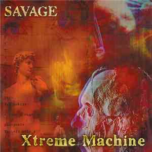 Savage  - Xtreme Machine download free