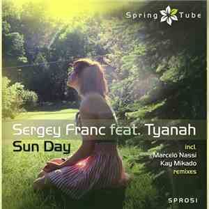 Sergey Franc Feat. Tyanah - Sun Day download free