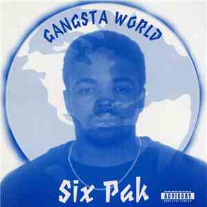 Six Pak  - Gangsta World download free