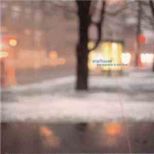 Snailhouse - The Opposite Is Also True download free
