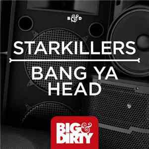 Starkillers - Bang Ya Head download free