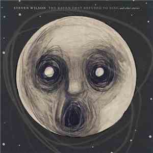 Steven Wilson - The Raven That Refused To Sing (And Other Stories) download free
