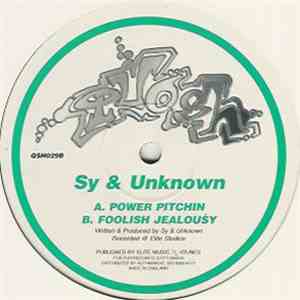 Sy & Unknown - Power Pitchin / Foolish Jealousy download free
