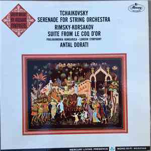Tchaikovsky, Rimsky-Korsakov, Philharmonia Hungarica, London Symphony, Antal Dorati - Serenade For String Orchestra · Suite From Le Coq D' Or download free