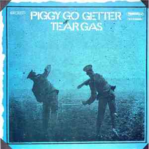 Tear Gas - Piggy Go Getter download free