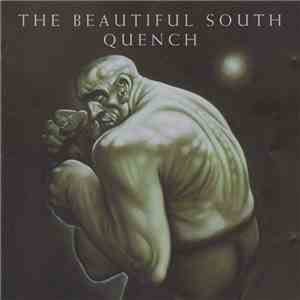 The Beautiful South - Quench download free