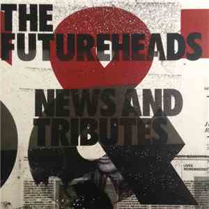 The Futureheads - News And Tributes download free