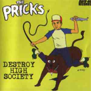 The Pricks - Destroy High Society download free
