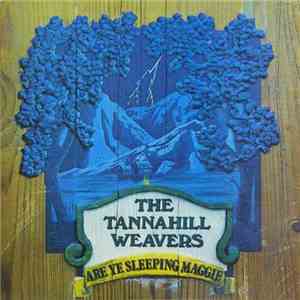 The Tannahill Weavers - Are Ye Sleeping Maggie download free