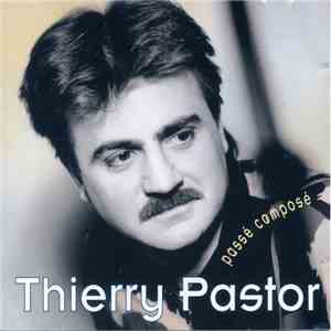 Thierry Pastor - Passé Composé download free