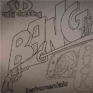 Ugly Duckling - Bang For The Buck (Instrumentals) download free