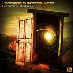 Upgrade  & Mister Netz - Another Dimension download free