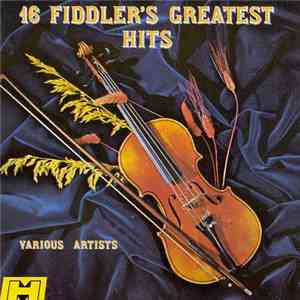 Various - 16 Fiddler's Greatest Hits download free