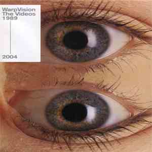 Various - WarpVision: The Videos 1989 - 2004 download free
