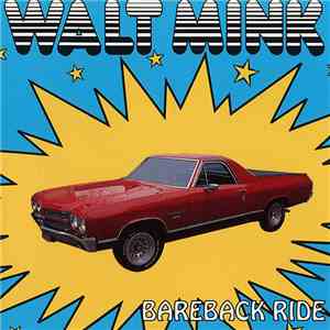Walt Mink - Bareback Ride download free