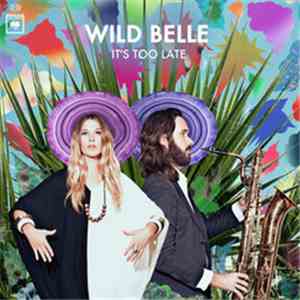 Wild Belle - It's Too Late EP download free