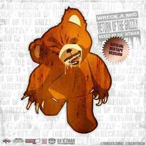 Wreckamic - Return Of The Grizzly download free