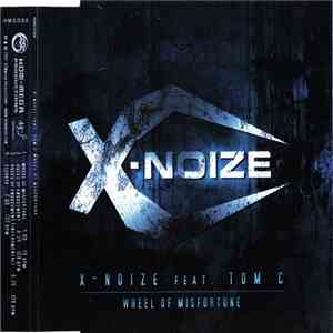 X-Noize Feat. Tom C - Wheel Of Misfortune download free